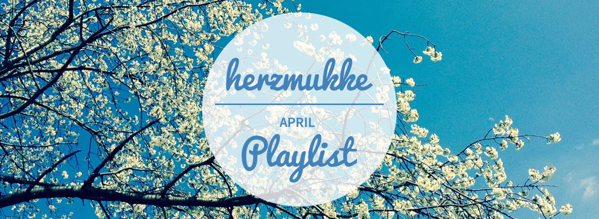 herzmukke_playlist-april