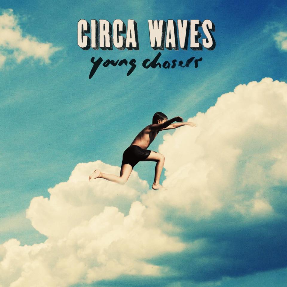 Circa Waves Young Chasers Cover