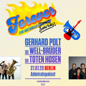 Gerhard Polt, die Well Brüder & Die Toten Hosen: Forever-Tour